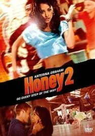 Honey 2 (2011) ฮันนี่ ขยับรัก จังหวะร้อน 2