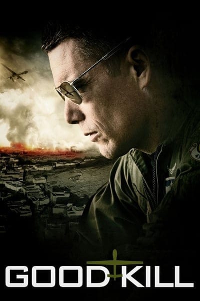 Good Kill (2015) โดรนพิฆาต ล่าพลิกโลก