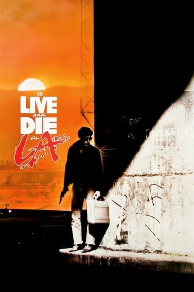 To Live And Die In L.A (1985) ปราบตาย